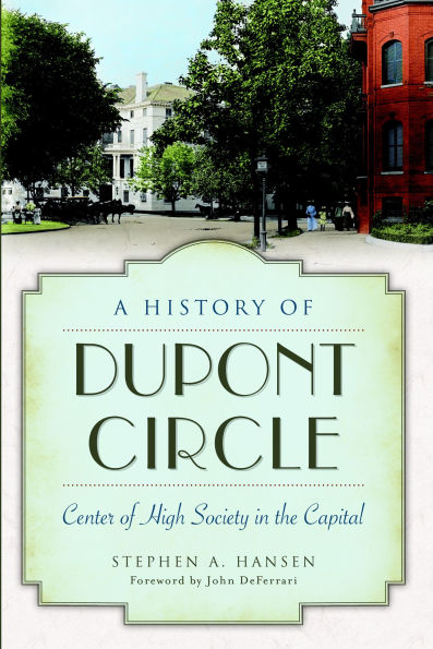 A History of Dupont Circle: Center High Society the Capital
