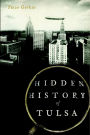 Hidden History of Tulsa