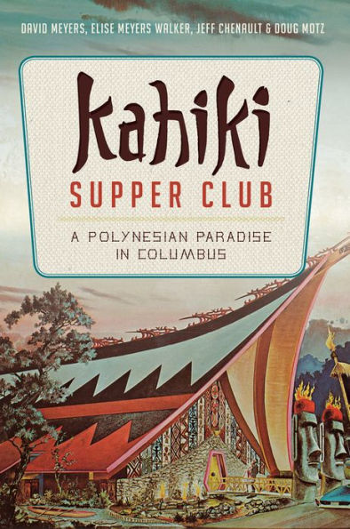 Kahiki Supper Club: A Polynesian Paradise Columbus