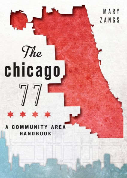 The Chicago 77: A Community Area Handbook