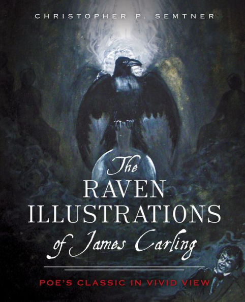 Barnes and Noble The Raven Illustrations of James Carling: Poe's Classic  Vivid View