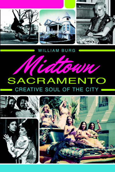 Midtown Sacramento: Creative Soul of the City