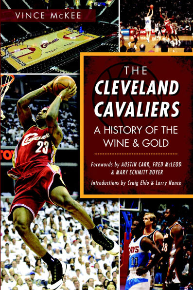 the Cleveland Cavaliers: A History of Wine & Gold