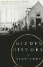 Hidden History of Nantucket