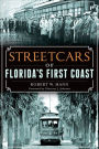 Streetcars of Florida's First Coast