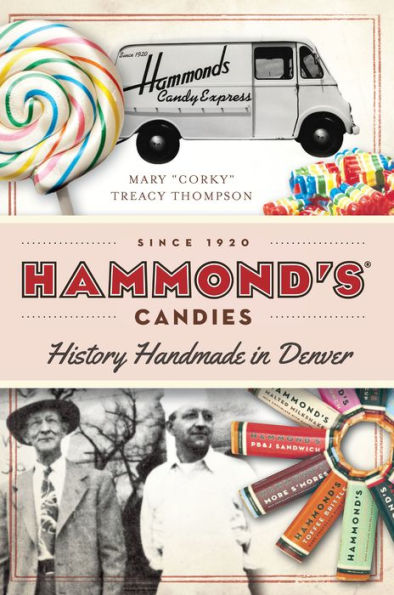 Hammond's Candies: History Handmade Denver