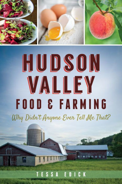 Hudson Valley Food & Farming:: Why Didn't Anyone Ever Tell Me That?