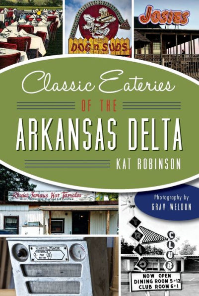 Classic Eateries of the Arkansas Delta