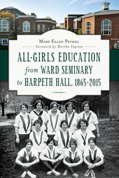 All-Girls Education from Ward Seminary to Harpeth Hall: 1865-2015