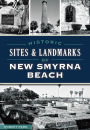 Historic Sites and Landmarks of New Smyrna Beach