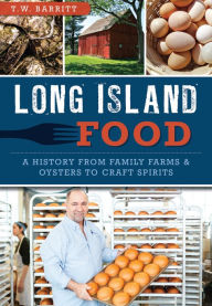 Title: Long Island Food, New York, Author: T.W. Barritt