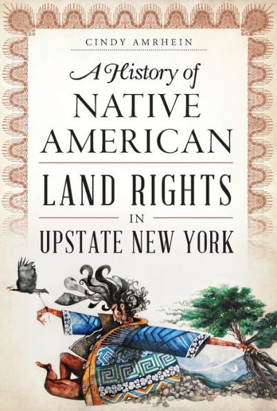 A History of Native American Land Rights in Upstate New York