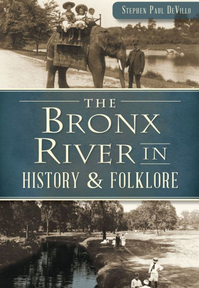 The Bronx River History & Folklore