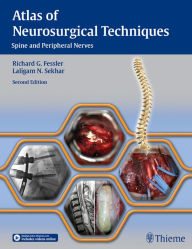 Title: Atlas of Neurosurgical Techniques: Spine and Peripheral Nerves, Author: Richard Glenn Fessler