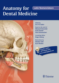 Title: Anatomy for Dental Medicine, Latin Nomenclature, Author: Eric Baker