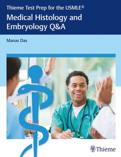 Thieme Test Prep for the USMLE®: Medical Histology and Embryology Q&A