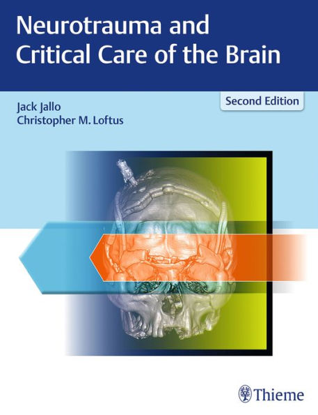 Neurotrauma and Critical Care of the Brain / Edition 2