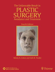 Title: The Unfavorable Result in Plastic Surgery: Avoidance and Treatment, Author: Mimis Cohen