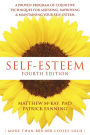 Self-Esteem: A Proven Program of Cognitive Techniques for Assessing, Improving, and Maintaining Your Self-Esteem