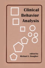Title: Clinical Behavior Analysis, Author: Michael Dougher PhD