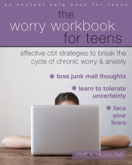 Title: The Worry Workbook for Teens: Effective CBT Strategies to Break the Cycle of Chronic Worry and Anxiety, Author: Jamie A. Micco