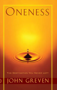 Title: Oneness: The Destination You Never Left, Author: John Greven