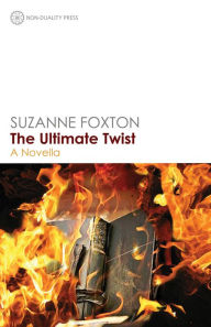 Title: The Ultimate Twist: A Novella, Author: Suzanne Foxton