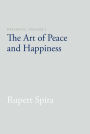 Presence, Volume I: The Art of Peace and Happiness