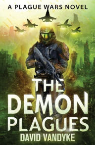 Title: The Demon Plagues, Author: David VanDyke