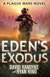 Title: Eden's Exodus, Author: David VanDyke