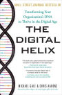 The Digital Helix: Transforming Your Organization's DNA to Thrive in the Digital Age