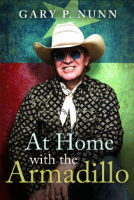 Title: At Home with the Armadillo, Author: Gary P. Nunn