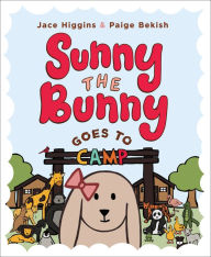 Title: Sunny the Bunny: Goes to Camp, Author: Jace Higgins