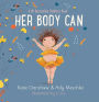 Her Body Can