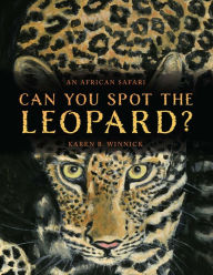 Free ebook downloads amazon Can You Spot the Leopard?: An African Safari by Karen B. Winnick, Karen B. Winnick