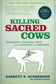 Amazon books audio downloads Killing Sacred Cows: Overcoming the Financial Myths That Are Destroying Your Prosperity DJVU CHM 9781626349834