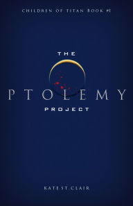 Title: The Ptolemy Project, Author: Kate St. Clair