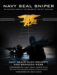 Title: Navy SEAL Sniper: An Intimate Look at the Sniper of the 21st Century, Author: Glen Doherty