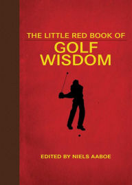 Title: The Little Red Book of Golf Wisdom, Author: Niels Aaboe