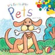 Title: It's Fun to Draw Pets, Author: Mark Bergin