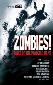 Title: Zombies!: Tales of the Walking Dead, Author: Stephen Jones