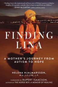 Title: Finding Lina: A Mother's Journey from Autism to Hope, Author: Helena Hjalmarsson