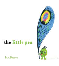 Title: The Little Pea, Author: Éric Battut