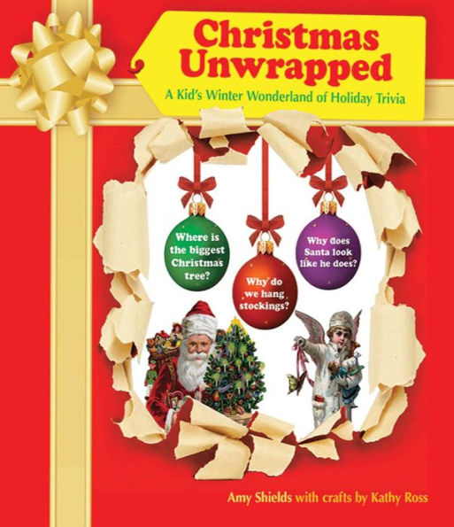 Christmas Unwrapped: A Kid's Winter Wonderland of Holiday Trivia