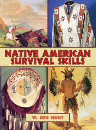 Title: Native American Survival Skills, Author: W. Ben Hunt