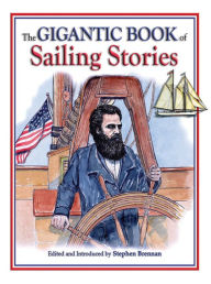 Title: The Gigantic Book of Sailing Stories, Author: Stephen Brennan