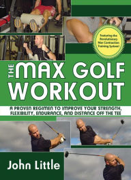 Title: The Max Golf Workout, Author: John Little