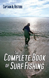 Title: The Complete Book of Surf Fishing, Author: Al Ristori