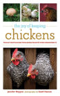 The Joy of Keeping Chickens: The Ultimate Guide to Raising Poultry for Fun or Profit