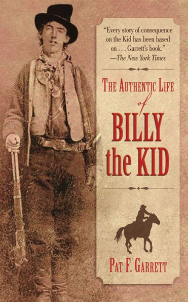 The Authentic Life of Billy the Kid
